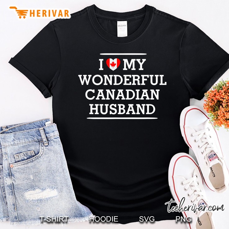 I Love My Wonderful Canadian Husband Flag Heart Tee For Wife Shirt