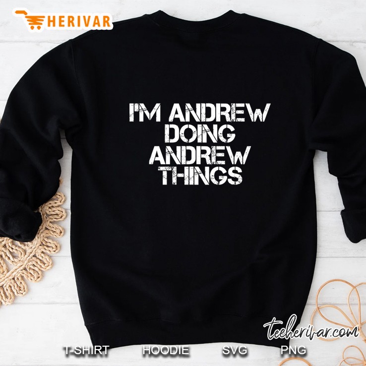 I'm Andrew Doing Andrew Things Shirt Funny Gift Idea Mugs