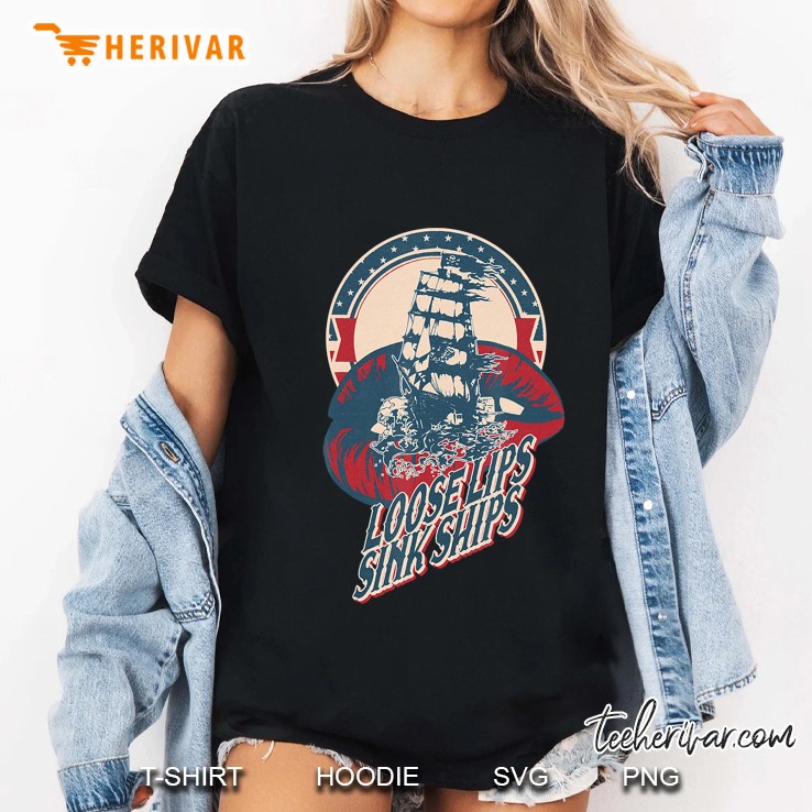 Loose Lips Sink Ships Vintage Hoodie