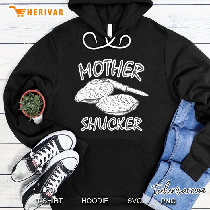 Mother Shucker Oyster Roast Funny Hoodie