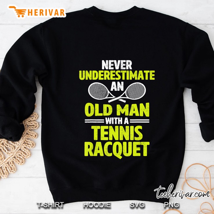 Never Underestimate An Old Man With A Tennis Racquet Player Mugs