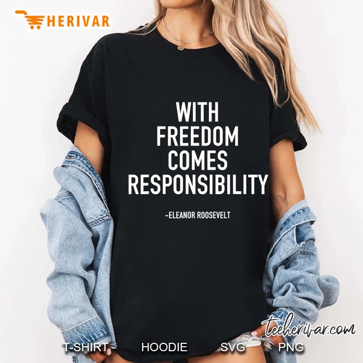 With Freedom Comes Responsibility Patriotic American Hoodie