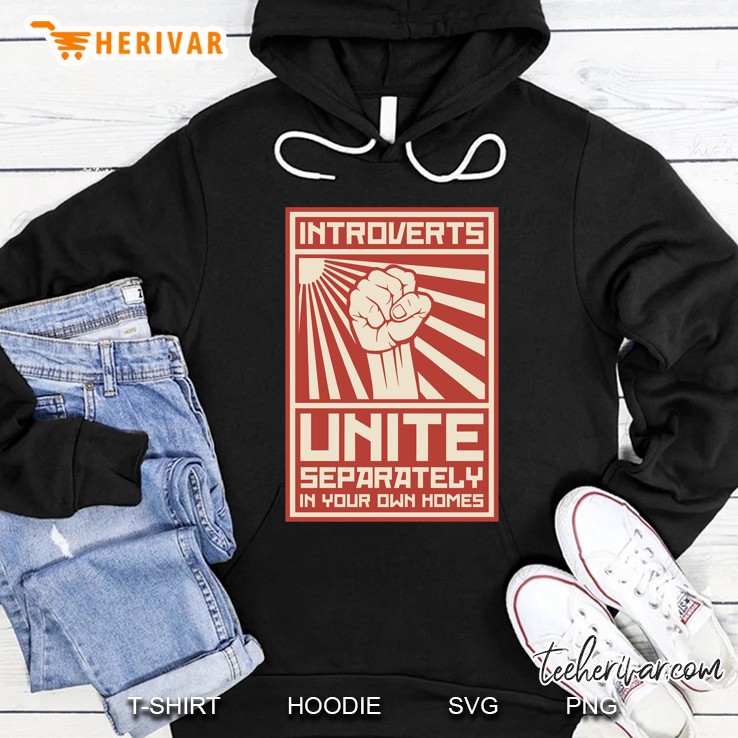 Introverts Unite Separately In Your Own Homes Hoodie