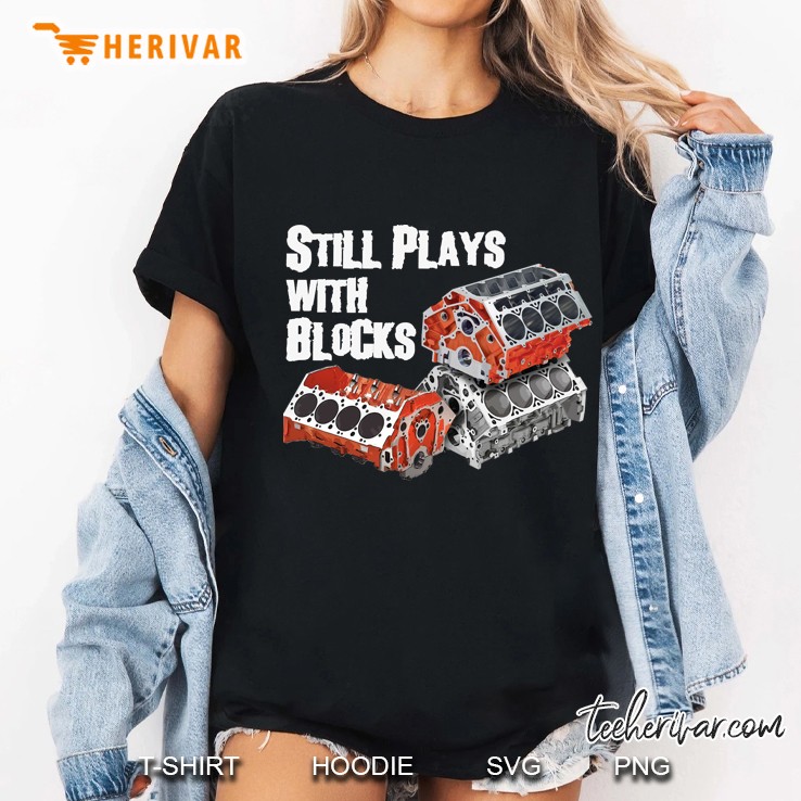 Still Plays With Blocks Ladies Tee