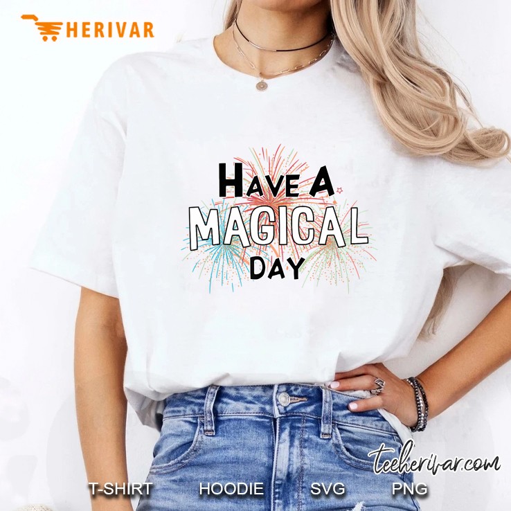 Have A Magical Day Ladies Tee