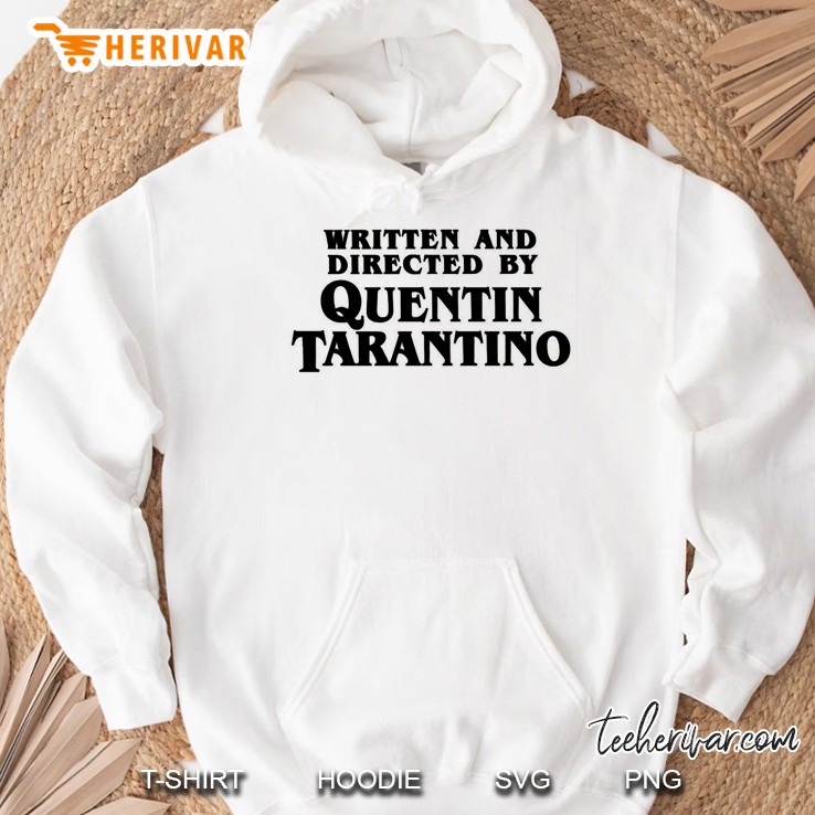 Written And Directed By Tarantino Hoodie