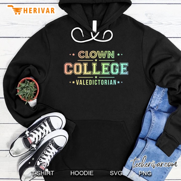 Clown College Valedictorian Rainbow Fade Shirt Hoodie