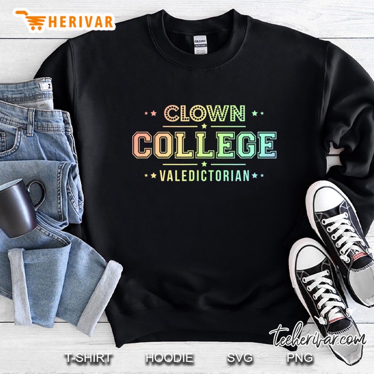 Clown College Valedictorian Rainbow Fade Shirt Sweatshirt