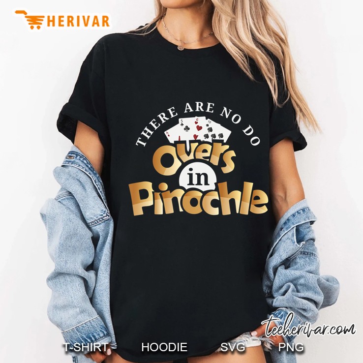 Cool There Are No Do Overs In Pinochle Playing Cards Gift Ladies Tee