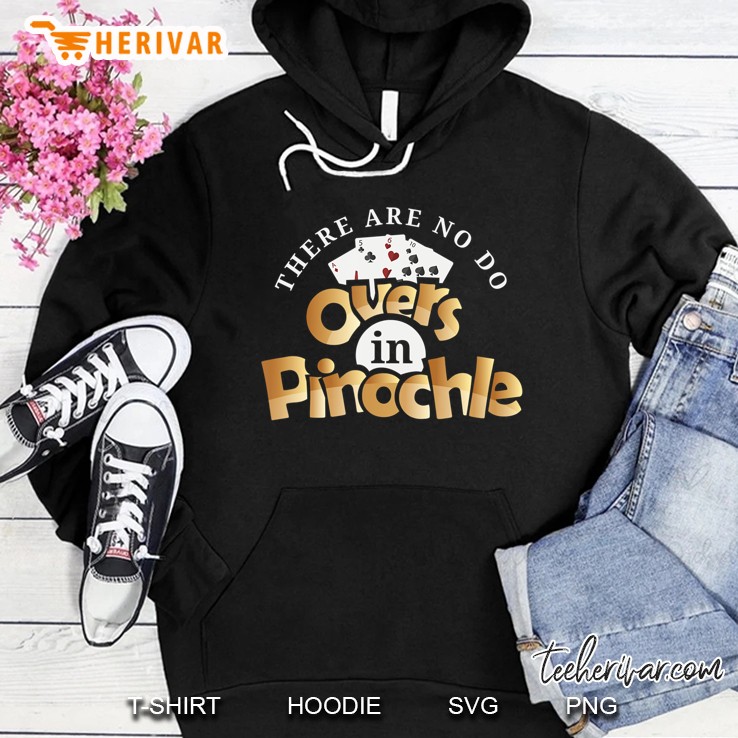 Cool There Are No Do Overs In Pinochle Playing Cards Gift Hoodie