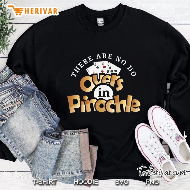 Cool There Are No Do Overs In Pinochle Playing Cards Gift Sweatshirt