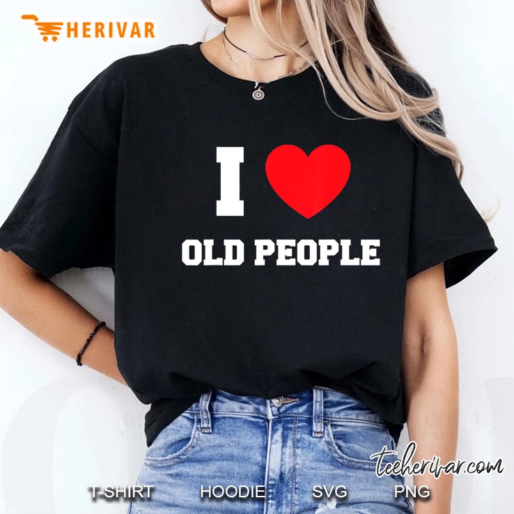 I Love Old People Ladies Tee