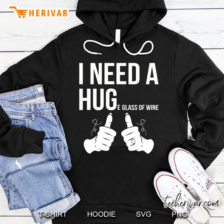 I Need A Huge Glass Of Wine Womens Funny Drinking Hoodie