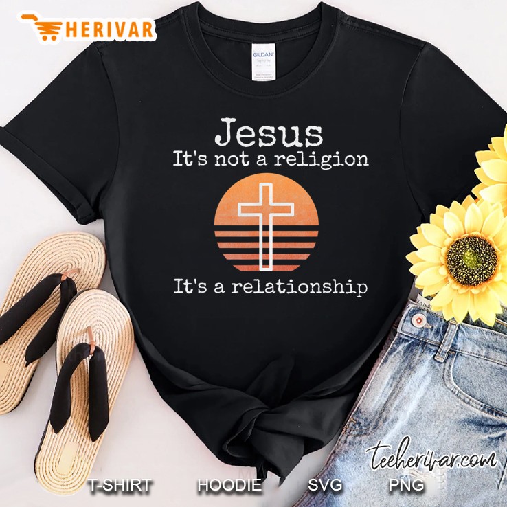 Jesus It's Not A Religion It's A Relationship Vintage Cross Shirt