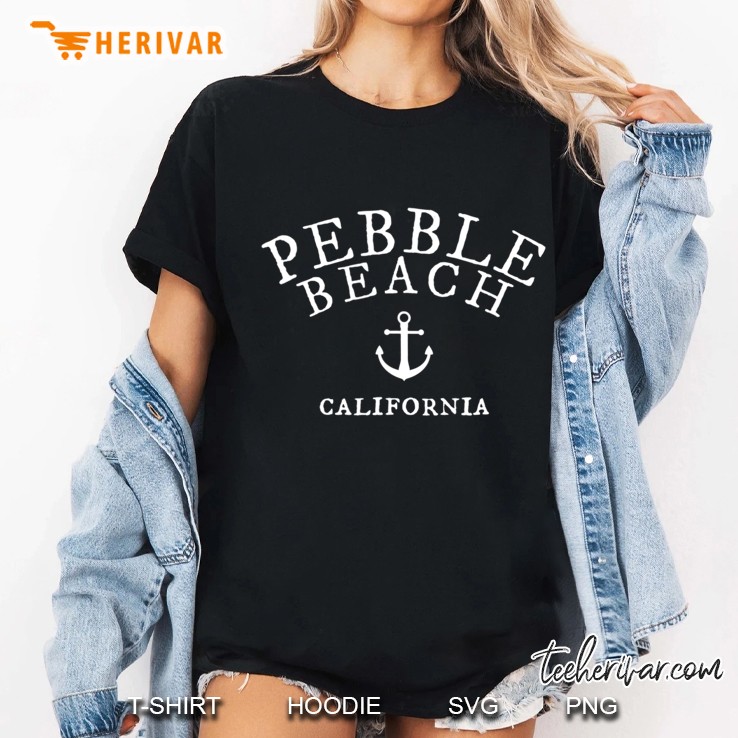 Pebble Beach Ca , California Sea Town Tee Hoodie