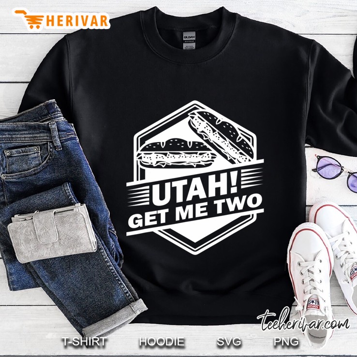 Utah, Get Me Two! - Classic Funny Movie Quote Sweatshirt