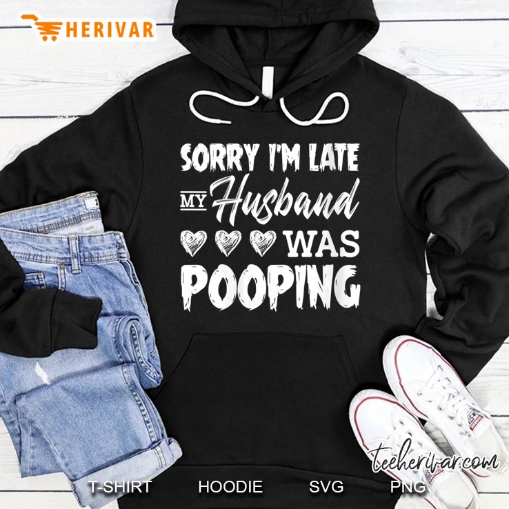 Womens Sorry I'm Late My Husband Was Pooping Funny Sarcastic Wife V-Neck Mugs