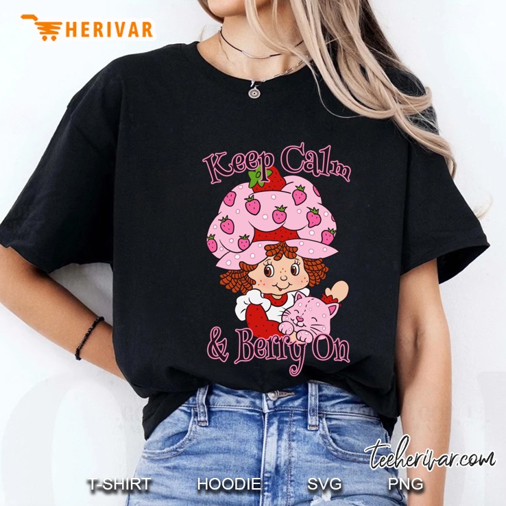Keep Calm And Berry On Classic Ladies Tee