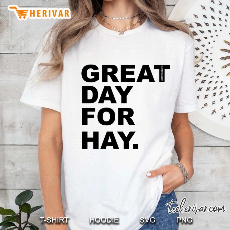 Great Day For Hay Slim Fit Hoodie