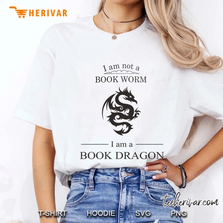 I Am Not A Book Worm I Am A Book Dragon Hoodie