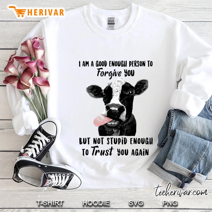 I Am A Good Enough Person To Forgive You But Not Stupid Enough To Trust You Cow Version Mugs