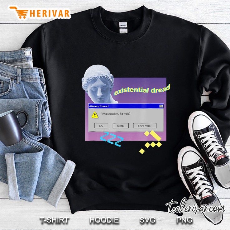 Anxiety What Would You Like To Do Aesthetic Vaporwave Shirt Sweatshirt