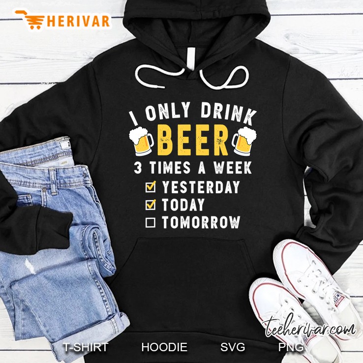 Beer Shirts For Men And Women - I Only Drink 3 Times A Week Mugs