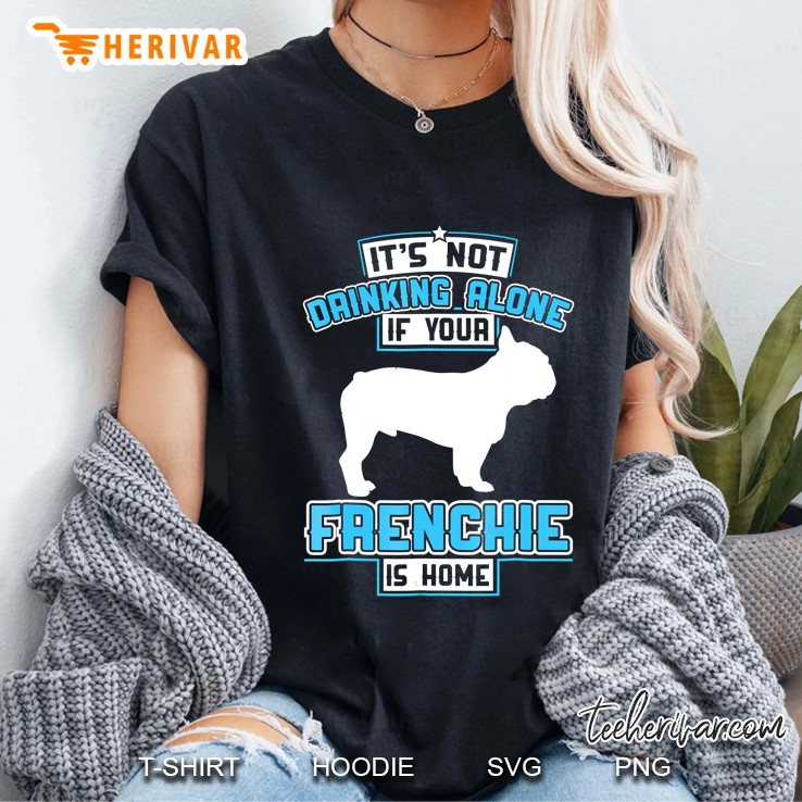 French Bulldog Drinking Alone Frenchie Dog Ladies Tee