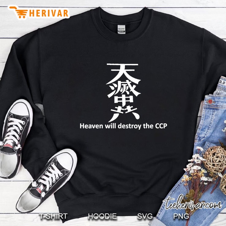 Hong Kong Protests - Heaven Will Destroy The Ccp Slogan Sweatshirt