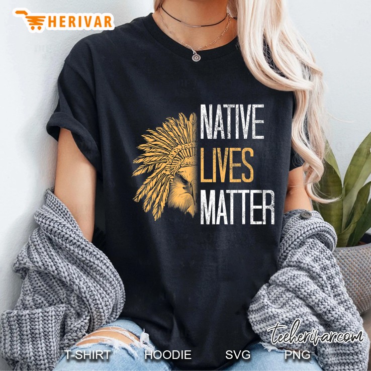 Native American Native Lives Matter Hoodie