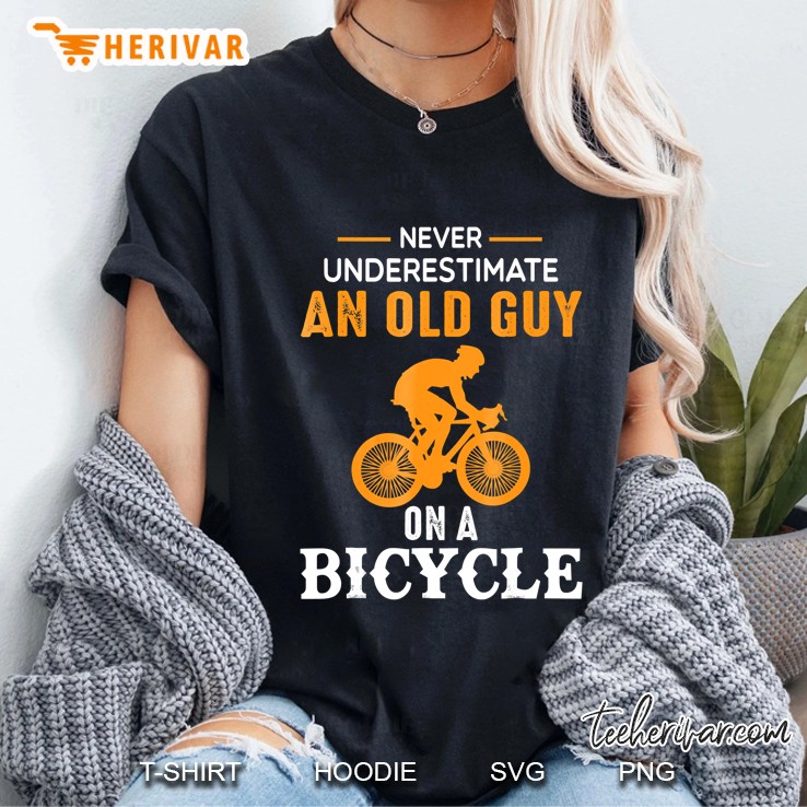 Never Underestimate An Old Guy On A Bicycle - Funny Cycling Ladies Tee