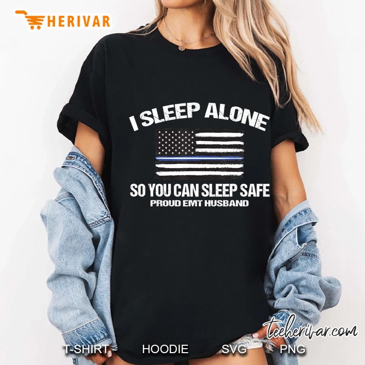 Proud Emt Husband I Sleep Alone Hero Thin White Blue Line Ladies Tee