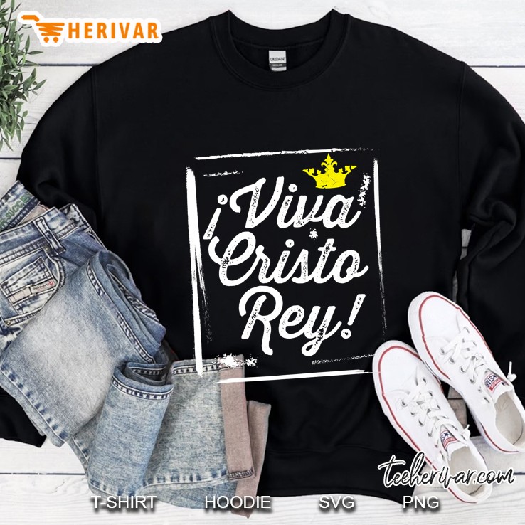 Viva Cristo Rey Cristeros Mexican Catholic Gifts Spanish Premium Sweatshirt