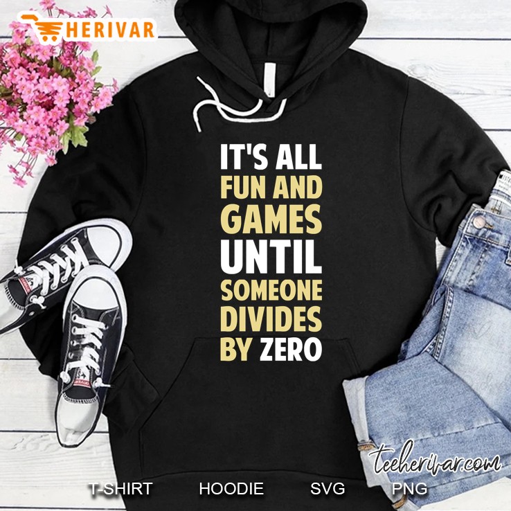 Dividing By Zero Is Not A Game Hoodie