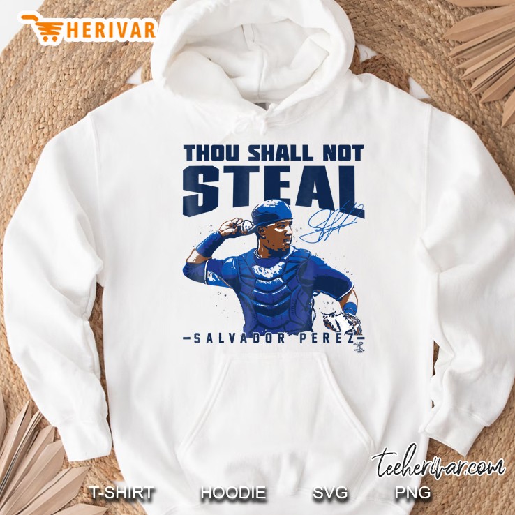 Salvador Perez Thou Shall Not Steal - Apparel Hoodie