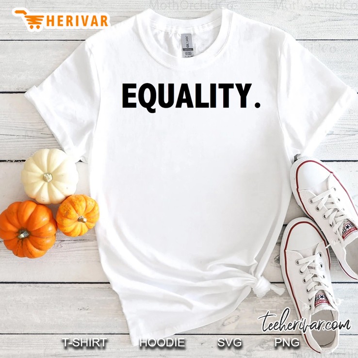 Equality Shirt