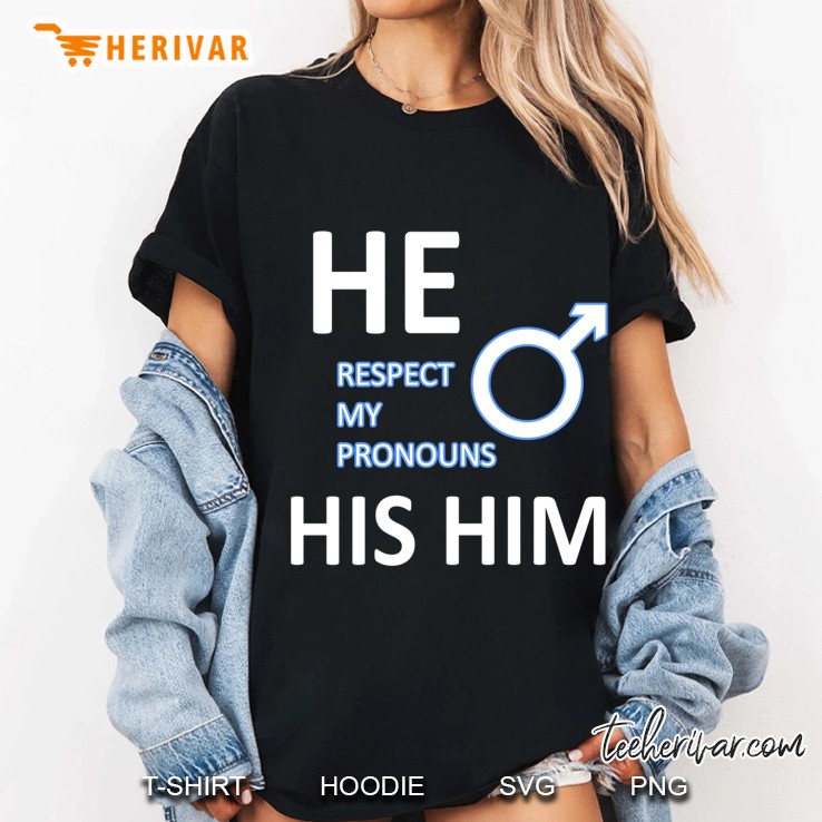 His He Him Respect My Pronouns Transgender Ladies Tee