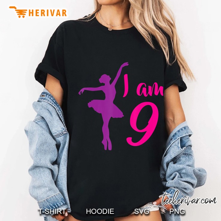 I Am 9 9Th B-Day Dancing Ballerina For Girls Ladies Tee