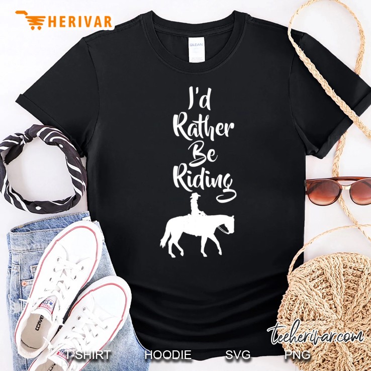 I'd Rather Be Riding Horse Shirt