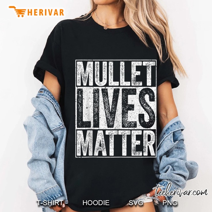 Mullet Lives Matter Funny Redneck Gif Tank Top Ladies Tee