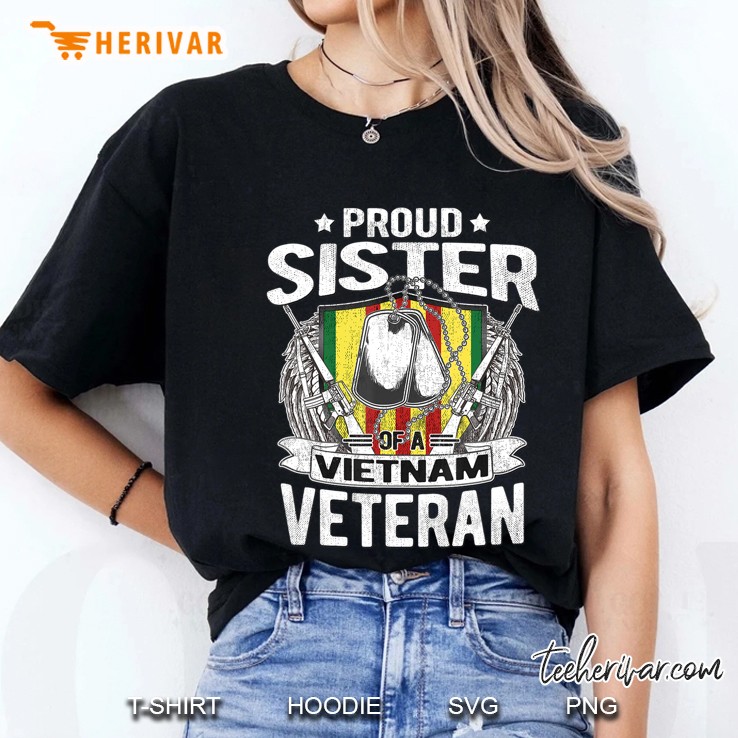 Proud Sister Of A Vietnam Veteran - Military Veterans Family Ladies Tee