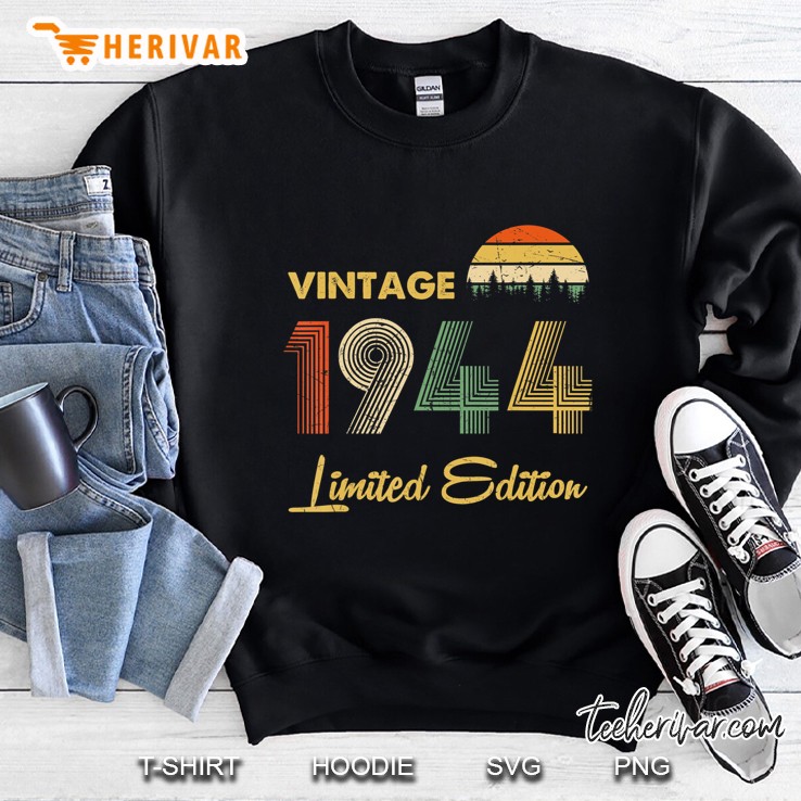 Vintage 1944 Made In 1944 76Th Birthday 76 Years Old Gift Sweatshirt