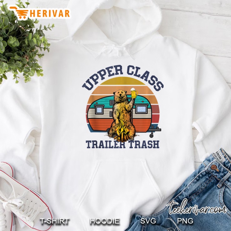 Upper Class Trailer Trash Shirt - Funny Camping Lover Mugs