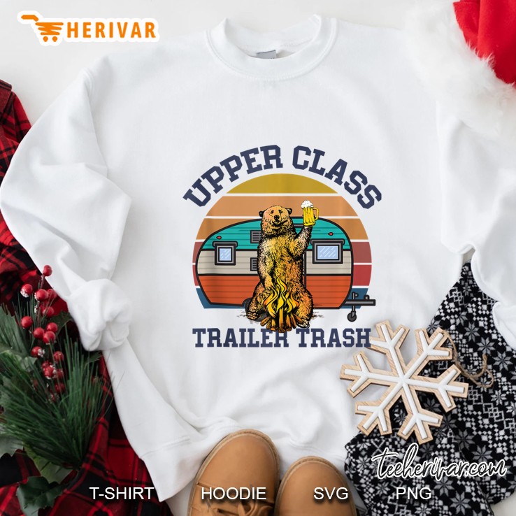 Upper Class Trailer Trash Shirt - Funny Camping Lover Mugs