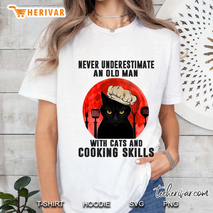Never Underestimate An Old Man With Cats And Cooking Skills Ladies Tee