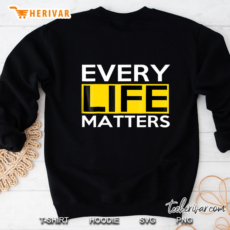 Every Life Matters Sweatshirt