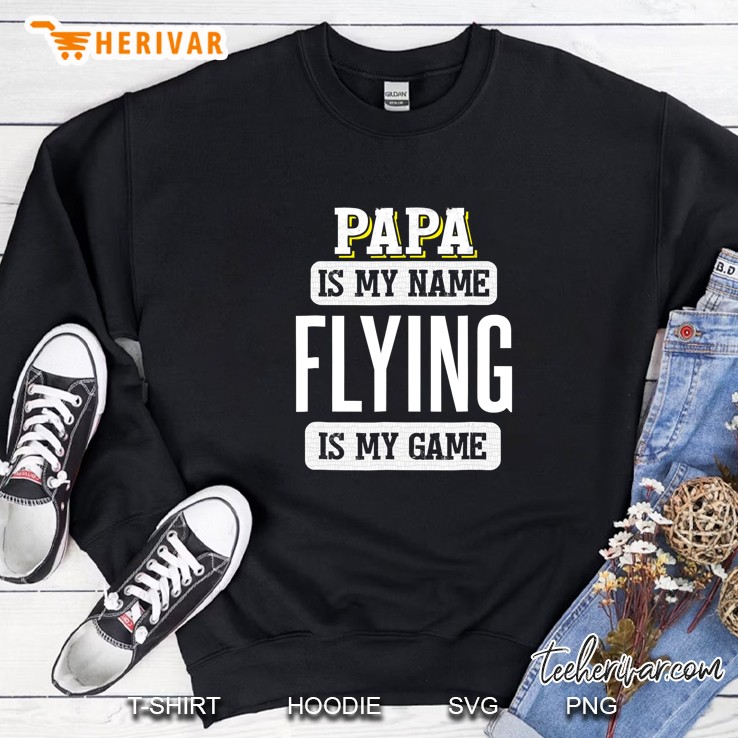 Flying Gift For Papa Fathers Day Sweatshirt