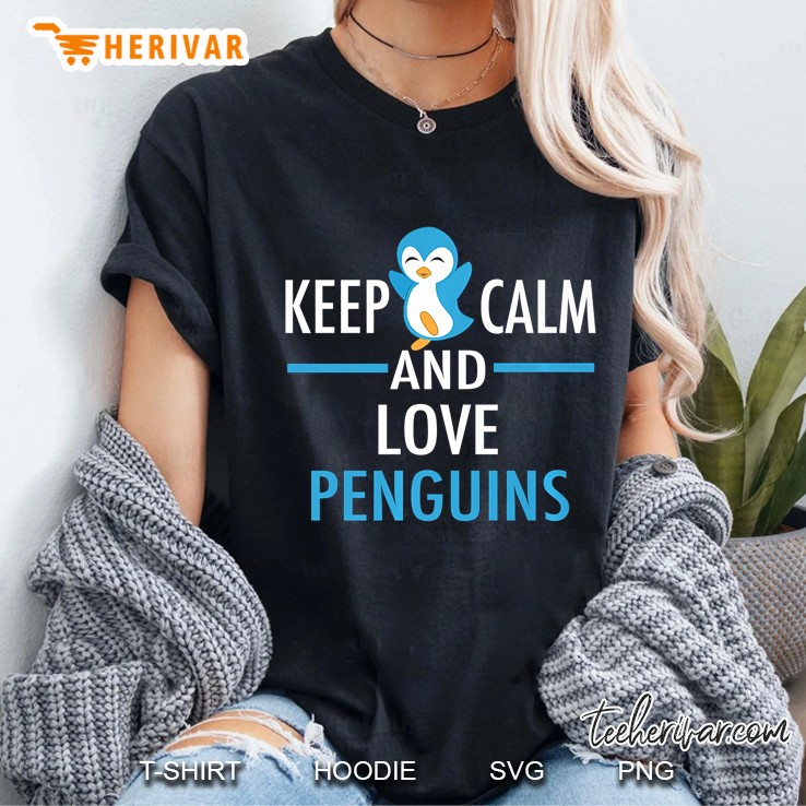 Keep Calm Love Penguins Cute Penguin Ladies Tee