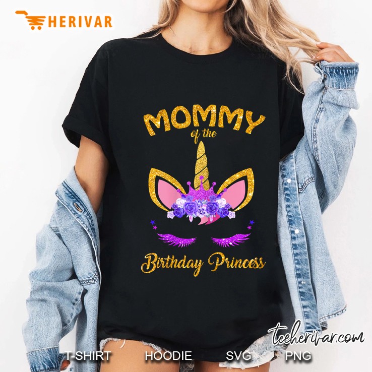 Womens Mommy Of The Unicorn Birthday Princess Matching Family Shirt Ladies Tee