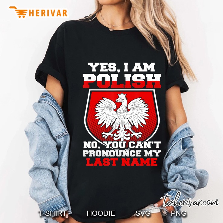 Yes, I Am Polish - Proud To Be Polish 17.99 Ver2 Hoodie